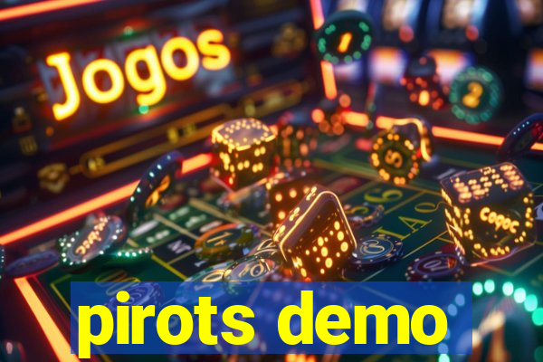 pirots demo